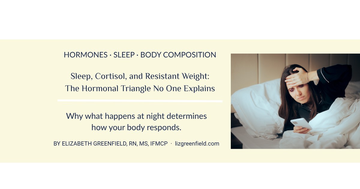 Sleep, Cortisol, and Resistant Weight: The Hormonal Triangle No One Explains
