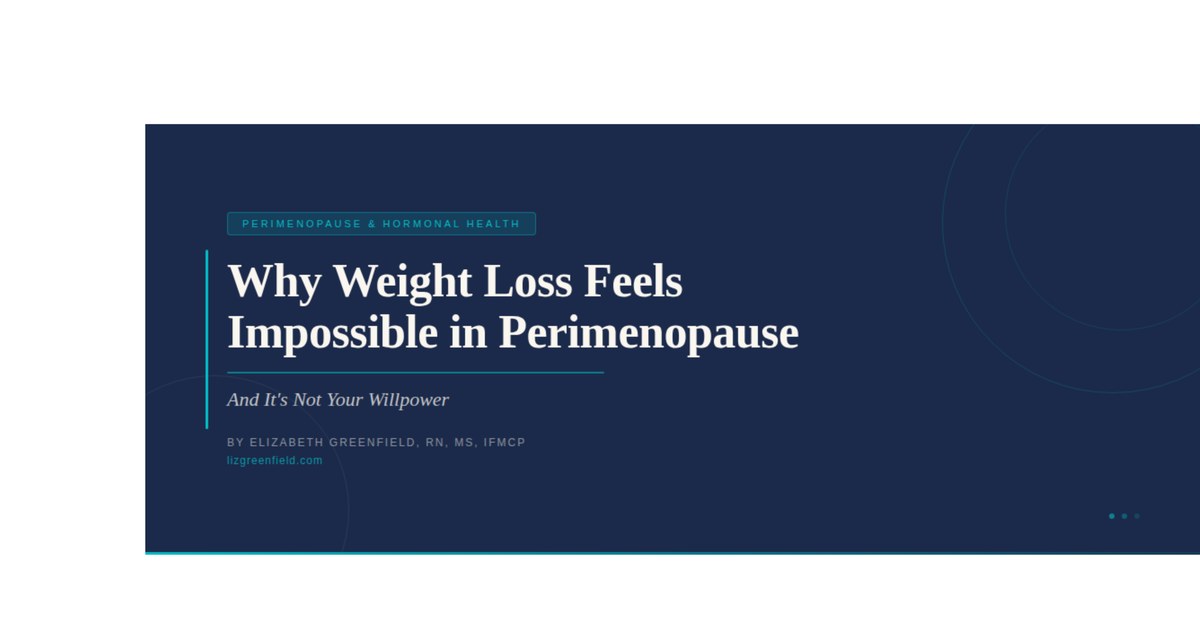 Why Weight Loss Feels Impossible in Perimenopause (And It's Not Your Willpower)